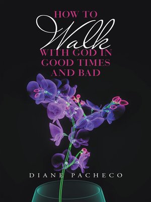 cover image of How to Walk with God in Good Times and Bad